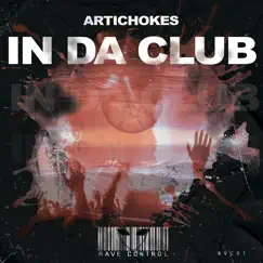 In Da Club - Single by Artichokes album reviews, ratings, credits