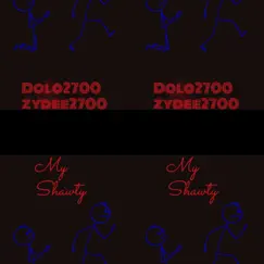 My Shawty (feat. Zydee2700) - Single by Dolo2700 album reviews, ratings, credits