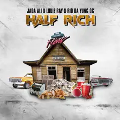 Half Rich (feat. Louie Ray & Rio Da Yung Og) [Radio Edit] - Single by Jada Ali album reviews, ratings, credits