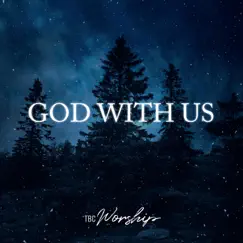 God with Us (feat. Mark Rojas & Whitlee Casey) - Single by TBC Worship album reviews, ratings, credits