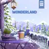 Wonderland - Single album lyrics, reviews, download