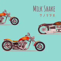 Milk Shake - Single by サノテツオ album reviews, ratings, credits