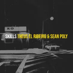 Skills - Single (feat. Sean Poly) - Single by Theus El Ribeiro album reviews, ratings, credits