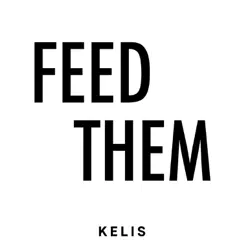 FEED THEM - Single by Kelis album reviews, ratings, credits