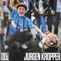 Jurgen Kropper - Single by Bad Boy Chiller Crew & Local album reviews, ratings, credits