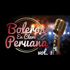 Boleros en Clave Peruana, Vol.1 by Various Artists album reviews, ratings, credits
