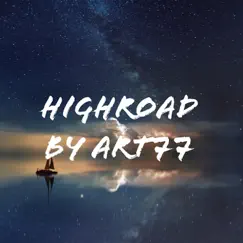 Highroad - Single by Art77 album reviews, ratings, credits
