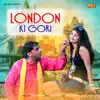 London Ki Gori - Single album lyrics, reviews, download