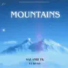 Mountains (feat. RJ Ozi) - Single album lyrics, reviews, download