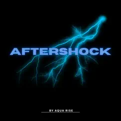 Aftershock - Single by Aqua Rise album reviews, ratings, credits