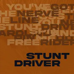 Stunt Driver Song Lyrics
