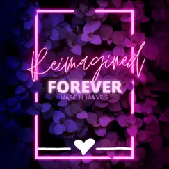Forever (Reimagined) [Extended] Song Lyrics