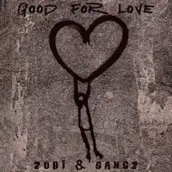 Good for Love Song Lyrics