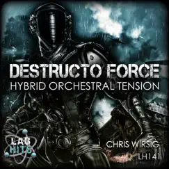 Destructo Force: Hybrid Orchestral Tension by Chris Wirsig album reviews, ratings, credits