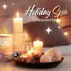 Holiday Spa Favorites - Peaceful Relaxing Melodies for Wellness at Home album lyrics, reviews, download