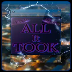 All It Took - Single by Finesse Sinatra album reviews, ratings, credits