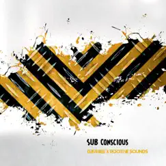 Sub Conscious - Single by Dj Fanele & Rootive Sounds album reviews, ratings, credits