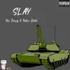 Slay (feat. Tabie Babi) song lyrics