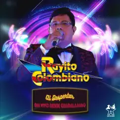 Al Despertar (En Vivo Desde Guadalajara) - Single by Rayito Colombiano album reviews, ratings, credits
