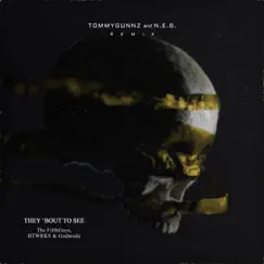They 'Bout To See (Tommygunnz & N.E.B. Remix) [feat. Godmode & BTWRKS] - Single by N.E.B., Tommygunnz & The FifthGuys album reviews, ratings, credits