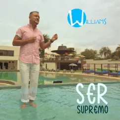 Ser Supremo - Single by Williams Cordoba album reviews, ratings, credits
