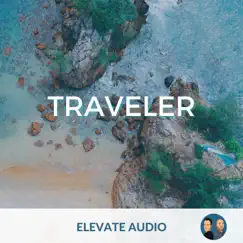 Traveler by Elevate Audio album reviews, ratings, credits