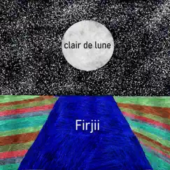 Clair de Lune - Single by Firjii album reviews, ratings, credits