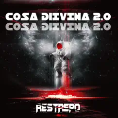 Cosa Divina (feat. Restrepo) [2.0] - Single by DJ S4NTI4GO ROJ4S album reviews, ratings, credits