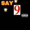 Say 9Ine - Single album lyrics, reviews, download