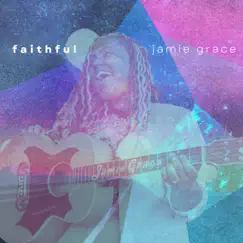 Faithful - Single by Jamie Grace album reviews, ratings, credits