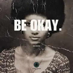 Be Okay Song Lyrics