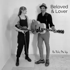 He Picks Me Up - Single by Beloved and Lover album reviews, ratings, credits