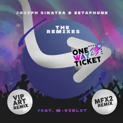 One Way Ticket (feat. M-Violet) [MFX2 Extended Remix] Song Lyrics