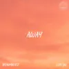 Away - Single album lyrics, reviews, download