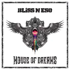 House Of Dreams - Single by Bliss n Eso album reviews, ratings, credits