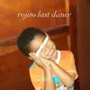 rojiTo lAst danCe - Single album lyrics, reviews, download