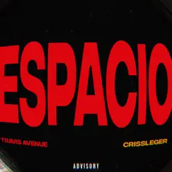 ESPACIO (feat. Travis Avenue) - Single by Crissleger album reviews, ratings, credits