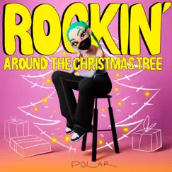 Rockin' Around the Christmas Tree (Cover) - Single by Polar album reviews, ratings, credits