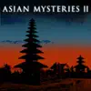 Asian Mysteries, Vol. 2 album lyrics, reviews, download