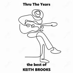 Thru the Years by Keith Brooks album reviews, ratings, credits
