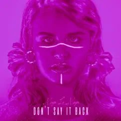 Don't Say It Back - Single by Maya La Maya album reviews, ratings, credits