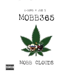 Mobb Clouds (feat. MOBB365) - EP by A-Bomb album reviews, ratings, credits