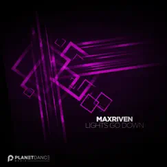 Lights Go Down - Single by MaxRiven album reviews, ratings, credits