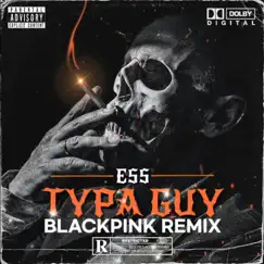 Typa Guy (BLACKPINK REMIX) - Single by Ess album reviews, ratings, credits