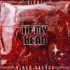 In My Head (feat. Nikko Raguso) - Single album lyrics, reviews, download