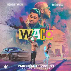 Waco (feat. Hotboy Wes) - Single by Giovanni Tha King album reviews, ratings, credits