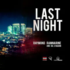 Last Night - Single by Dil E Nadan & Raymond Ramnarine album reviews, ratings, credits