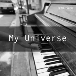 My Universe - Single by Tomo Piano album reviews, ratings, credits