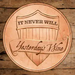 It Never Will - Single (feat. Wyatt Durrette & Levi Lowrey) - Single by Yesterday's Wine album reviews, ratings, credits