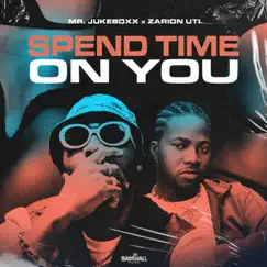 Spend Time On You Song Lyrics